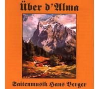 Berger,Hans Saitenmusik - Über d'Alma