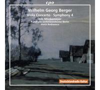 Berger : Symphonie n° 4, Concerto pour alto. Moenkmeyer, Andreescu.