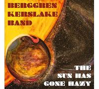 Berggren Kerslake Band - The Sun Has Gone Hazy
