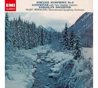 BERGLUND & BOURNEMOUTH SO - SIBELIUS: SYMPHONY NO.6. LUONNOTAR & POHJOLAS DAUGHTERltd.)
