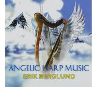 Berglund, Erik - Angelic Harp Music