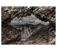 Bergpixel "kreuz und quer durch die Alpen" (Wandkalender 2026 DIN A3 quer), CALVENDO Monatskalender: Meine schönsten Bilder der letzten Wandersaison