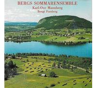 Bergs Sommarenensemble - Bergs Sommarensemble - Lars-Erik Larsson / Gerald Finzi / Wilhelm Peterson-Berger / Carl Nielsen