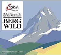 Bergwild: Herbert Pixner & das Spielberg Musikfestival