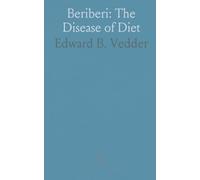 Beriberi: The Disease of Diet: How rice, nutrition, and medical debate shaped our understanding of a global illness