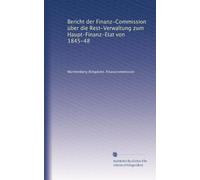 Bericht der Finanz-Commission über die Rest-Verwaltung zum Haupt-Finanz-Etat von 1845-48