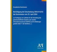Berichtigung der Entscheidung 2004/418/EG der Kommission vom 29. April 2004: zur Festlegung von Leitlinien für die Verwaltung des gemeinschaftlichen ... gemäß Artikel 11 der Richtlinie [...]