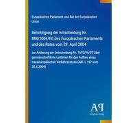 Berichtigung der Entscheidung Nr. 884/2004/EG des Europäischen Parlaments und des Rates vom 29. April 2004: zur Änderung der Entscheidung Nr. ... Verkehrsnetzes (ABl. L 167 vom 30.4.2004)
