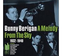 Berigan Bunny - 1932-1940 Melody From the Sky
