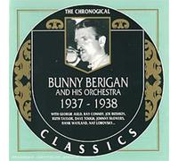 Berigan, Bunny - Bunny Berigan : 1937-1938