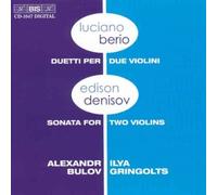 Berio and Denisov: Music for two violins by Ilya Gringolts, Alexandr Bulov (2001-03-14)