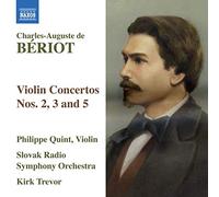 Beriot, C.a. De - Charles August de Beriot : Concertos pour violon n° 2, n° 3 et n° 5