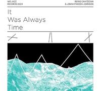 Berke Can Özcan & Jonah Parzen - IT WAS ALWAYS TIME [Vinilo]