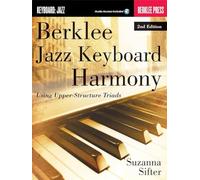 Berklee Jazz Keyboard Harmony: Using Upper-structure Triads