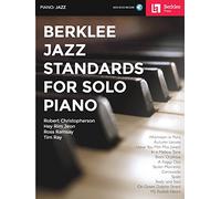 Berklee Jazz Standards for Solo Piano: With Downloadable Audio