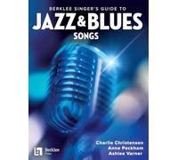Berklee Singer's Guide to Jazz & Blues Songs: 38 Songs in Lyric and Chord Chart Format with Arranging Suggestions and Reference Recording Suggestions for Each Song