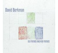 Berkman, David - Old and New Friends
