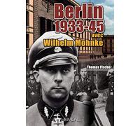 Berlin 1933-1945 avec Wilhem Mohnke