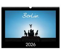 Berlin. 2026 (Wall Calendar 2026 DIN A3 landscape), CALVENDO 12 Month Wall Calendar: Berlin - Through the Lens of a Photographer