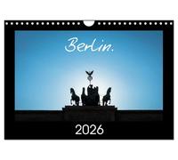 Berlin. 2026 (Wall Calendar 2026 DIN A4 landscape), CALVENDO 12 Month Wall Calendar: Berlin - Through the Lens of a Photographer