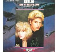 Berlin - Berlin - Take My Breath Away (Love Theme From "Top Gun") - CBS - CBSA 12.7320