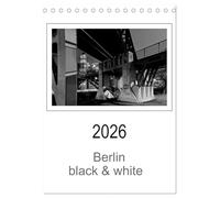 Berlin black & white (Tischkalender 2026 DIN A5 hoch), CALVENDO Monatskalender: Eine nächtliche Reise durch Berlin in black & white