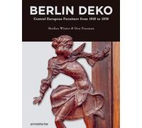Berlin Deko Central European Furniture from 1910 to 1930 /anglais