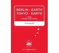 Berlin-Earth Tokyo-Earth | Peter Wilson