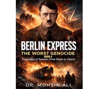 BERLIN EXPRESS: THE WORST GENOCIDE BOOK 4