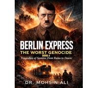 BERLIN EXPRESS: THE WORST GENOCIDE BOOK 4