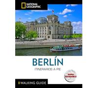 Berlín - Guía National Geographic Itinerarios a pie: Con mapa extraíble: Con mapa extraible