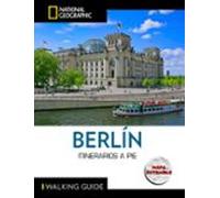 Berlín - Guía National Geographic Itinerarios a pie: Con mapa extraíble: Con mapa extraible