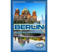 Berlin Guide de voyage 2026