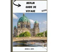 Berlin Guide de voyage 2026