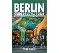 Berlin guide de voyage 2026: Découvrez des trésors cachés, des sites emblématiques, des lieux de restauration locaux et des itinéraires faciles