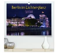 Berlin im Lichterglanz 2026 (hochwertiger Premium Wandkalender 2026 DIN A2 quer), Kunstdruck in Hochglanz: Wunderbare Nachtaufnahmen einer Stadt, die niemals schläft begleiten Sie durch das Jahr 2016