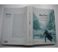 Berlín. La caída, 1945: 1 (Memoria Crítica)