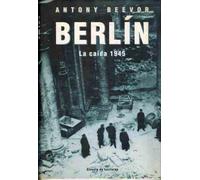 Berlín, la caida 1945
