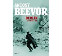 Berlín: La caída: 1945 (Memoria Crítica)