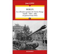 Berlin: Les offensives géantes de l'Armée Rouge, Vistule-Oder-Elbe (12 janvier-9 mai 1945): 80
