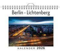 Berlin - Lichtenberg: (Wandkalender 2026, Kalender DIN A4 quer, Monatskalender im Querformat mit Kalendarium, das perfekte Geschenk)