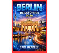 BERLIN REISEFÜHRER 2026
