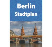 Berlin Stadtplan 2022 1:16500 Stadkarte: Berlin City Map Germany (City Plan)