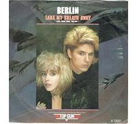 Berlin - Take My Breath Away (Love Theme From "Top Gun")