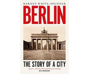 Berlin: The Story of a City