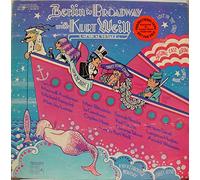 Berlin To Broadway With Kurt Weill (A Musical Voyage) (Original Cast Recording)