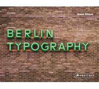 Berlin Typography /anglais: A Visual Stroll Through the City