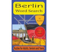 Berlin Word Search: Word Searches with Berlin's Street Names, Foods, Artists and more | 6x9 inches, 110 pages | 55 Puzzles ... for Gifts, Vacations, Holidays and Free Times