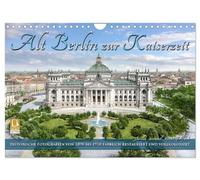 Berlin zur Kaiserzeit - Fotos neu restauriert und detailkoloriert (Wandkalender 2026 DIN A4 quer), CALVENDO Monatskalender: Die schöne Stadt Berlin um ... erwacht in lebendigen Farben zu neuem Leben.