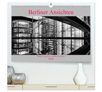 Berliner Ansichten in Schwarz und Weiß (hochwertiger Premium Wandkalender 2026 DIN A2 quer), Kunstdruck in Hochglanz: Berlin hat viele Gesichter